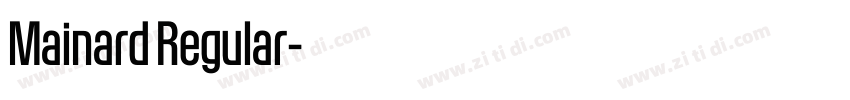 Mainard Regular字体转换 Mainard Regular字体转换